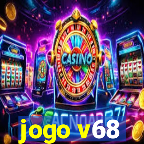 jogo v68